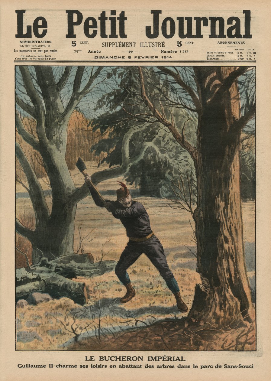 Keisarillinen puunhakkaaja, Wilhelm II nauttimassa vapaa-ajastaan kaatamalla puita Sanssoucin puistossa, etukannen kuvitus "Le Petit Journalista", liitekuva, 8. helmikuuta 1914 (väri li tekijältä French School