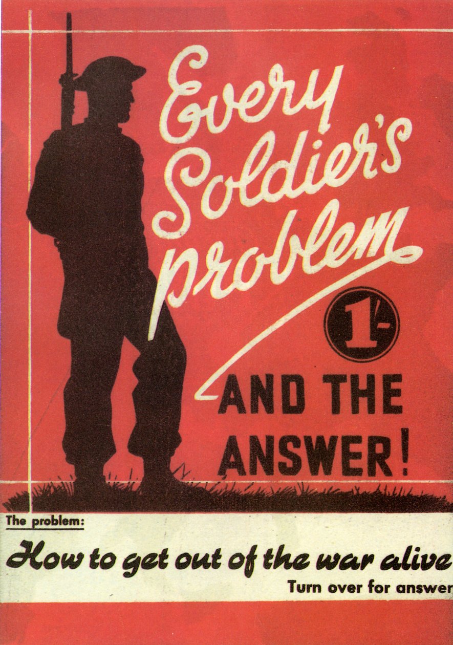 Propaganda. Jokainen sotilas ongelma ja vastaus. Kuinka päästä pois sodasta hengissä. 1945 tekijältä Unknown