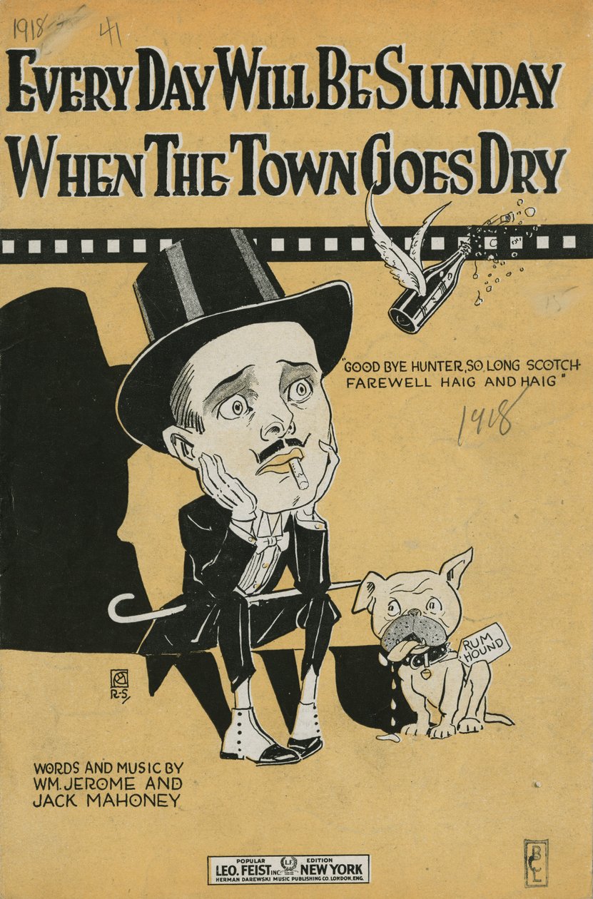 Every Day Will Be Sunday When The Town Goes Dry [nuottien kansi], 1918 (litografia [nuottien kansi]) tekijältä American School