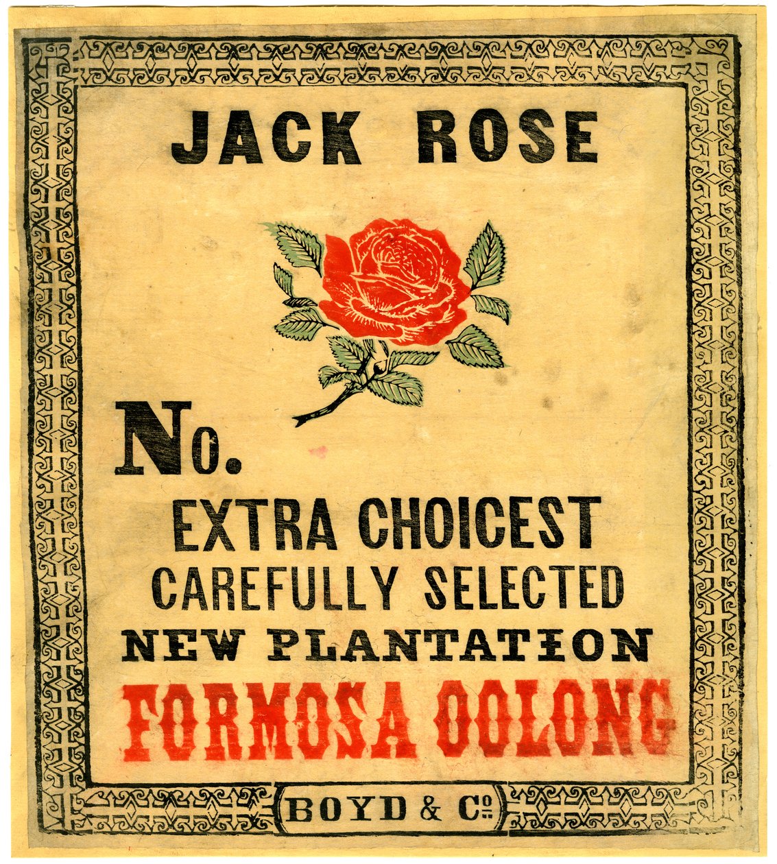 Jack Rose, No. Extra Choicest Huolellisesti valittu uusi istutus Formosa Oolong., (lohkopainatus (värimuste paperille taustalla)) tekijältä American School