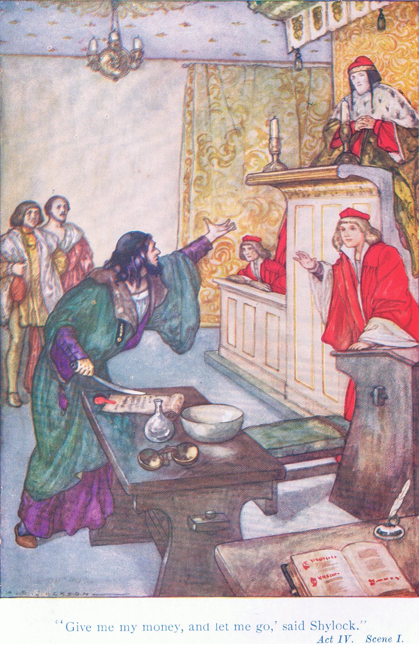 "Anna minulle rahani ja anna minun mennä", sanoi Shylock (Venetsialainen kauppias) Tales from Shakespeare -pubista. kirjoittanut Ward Lock & Co Ltd tekijältä A. Jackson