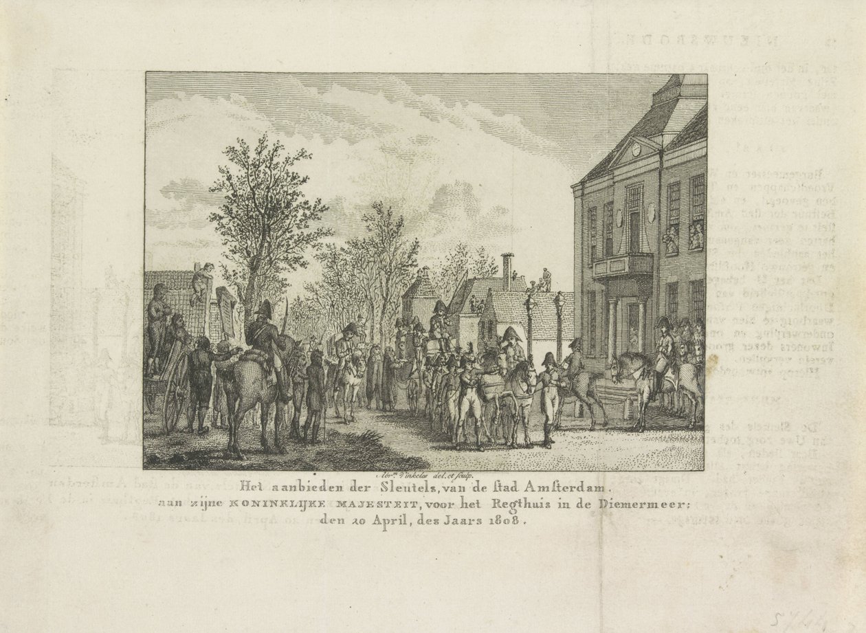 Kaupungin avainten luovuttaminen Louis Napoleonille, 1808 Amsterdamin kaupungin avainten esitys Hänen kuninkaalliselle Majesteetilleen Regthuisin edessä Diemermeerissa; 20. huhtikuuta vuonna 1808 (otsikko esineessä) tekijältä Abraham Vinkeles