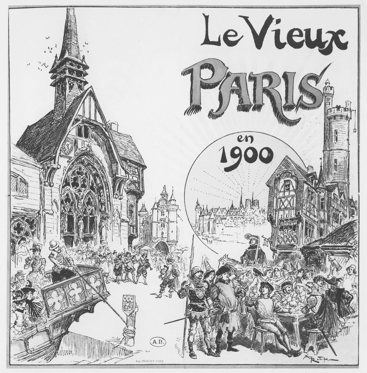 Vanha Pariisi, Exposition Universelle 1900 -tapahtumaa varten tekijältä Albert Robida