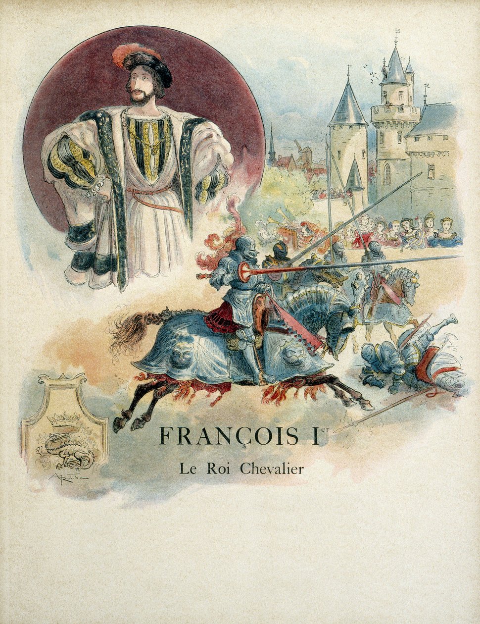 Francois I (1494-1547), Ranskan kuninkaan muotokuva ja turnauskohtaus. Kuvitus Albert Robida (1848 - 1926) tekijältä Albert Robida
