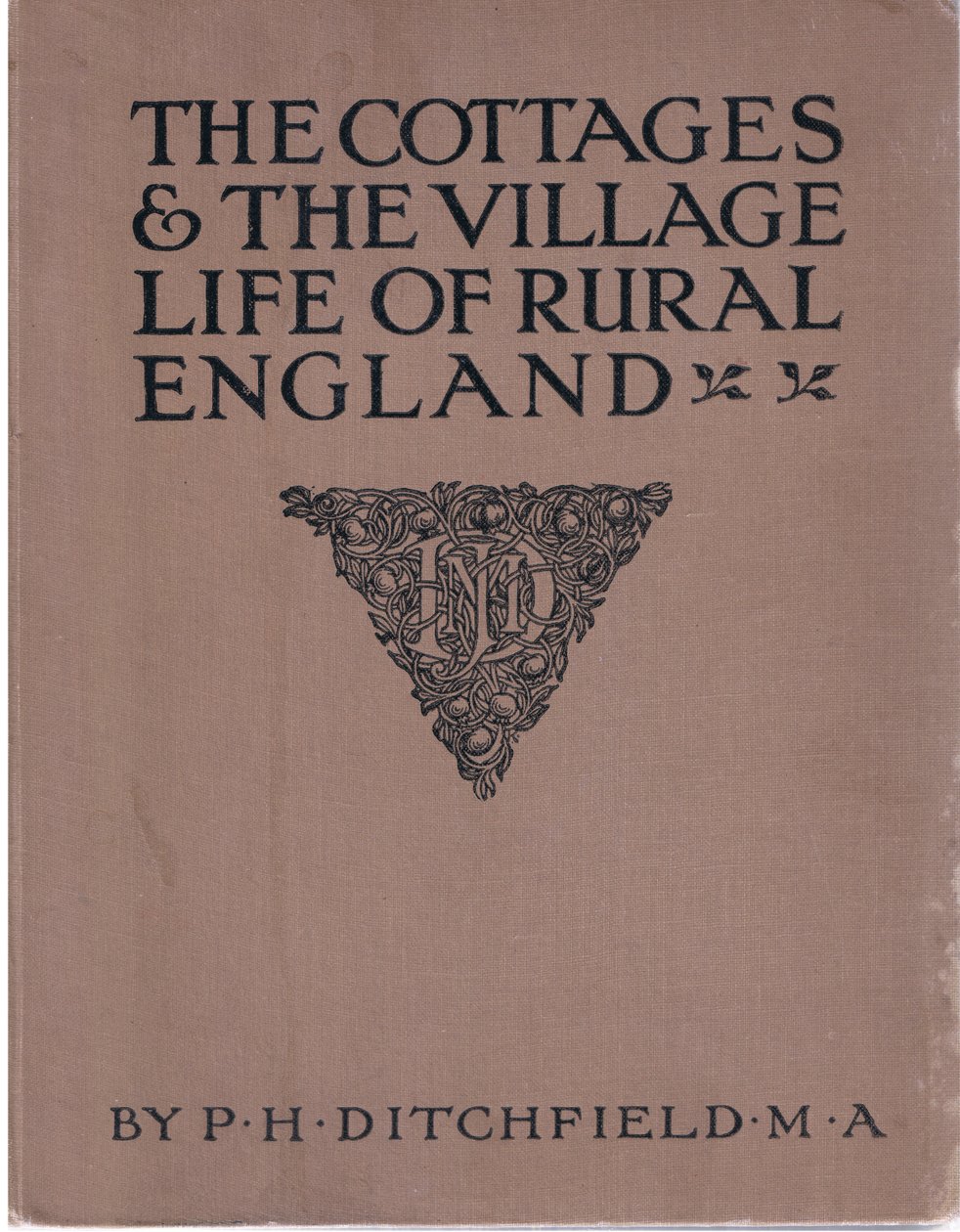 Etukansi, julkaisusta The Cottages and the Village Life of Rural England, Dent & Sons Limited, 1912. tekijältä Alfred Robert Quinton