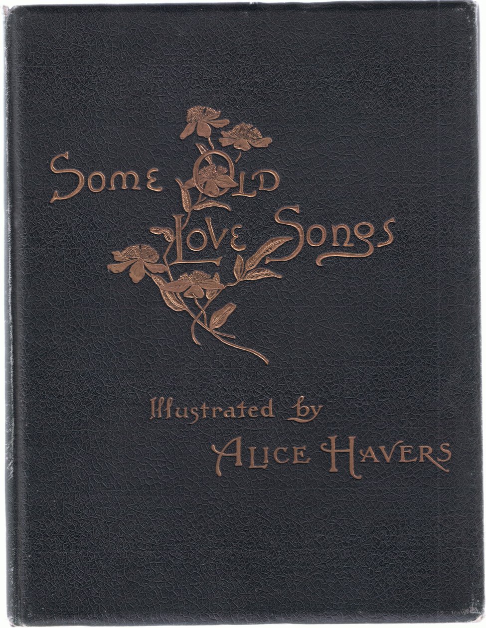 Etukansi, teoksesta Some Old Love Songs, julkaissut Hildesheimer & Faulkner, 1892. tekijältä Alice Havers