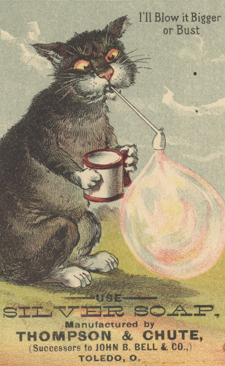 Ill Blow it Bigger or Bust, hopeasaippuan mainos, n. 1880 tekijältä American School