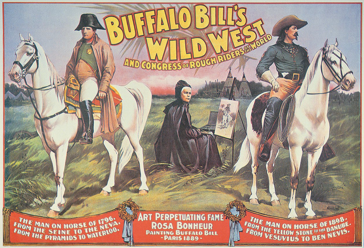Buffalo Billin (1846-1917) villin lännen esityksen juliste, mukana Napoleon (1769-1821) ja Rosa Bonheur (1822-99) 1898 (värilitho) tekijältä American School