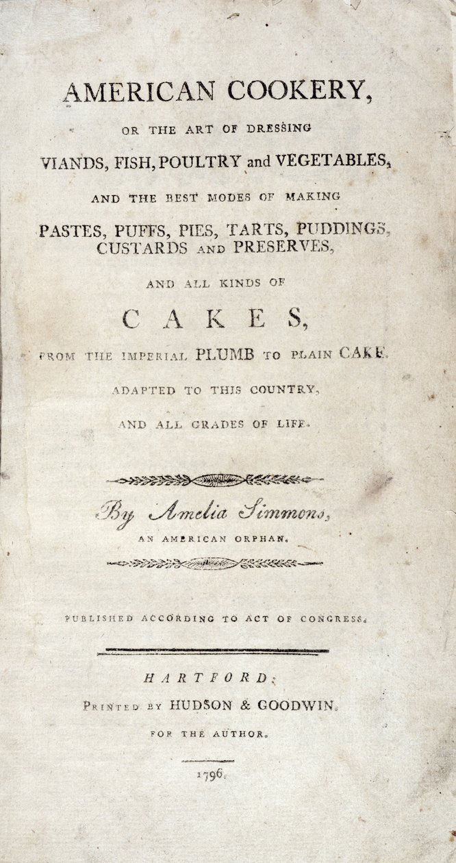 Nimisivu American Cookerylle, kirjoittanut Amelia Simmons, julkaissut Hudson & Goodwin, 1796 tekijältä American School
