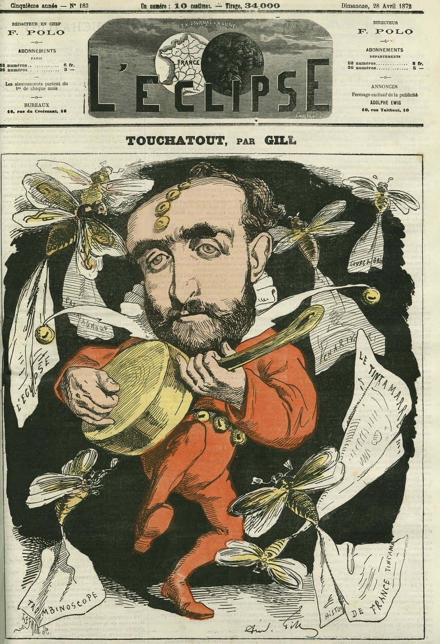 Touchatout, "Histoire de France tintamarresque"" ja "Trombinoscope" kirjoittaja. Kansi "" The Eclipse" -julkaisussa, kirjoittaja Gill, 28. huhtikuuta tekijältä Andre Gill