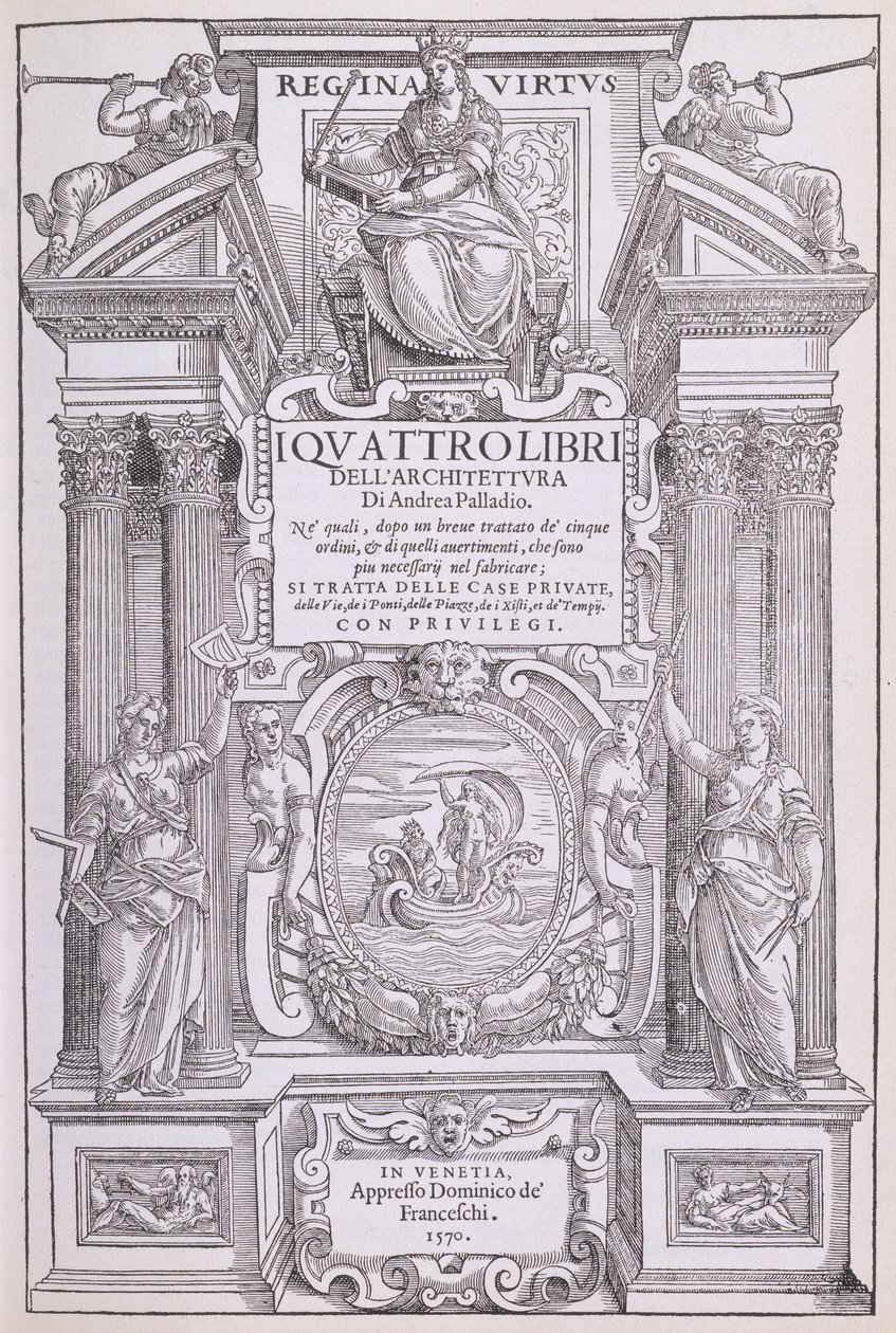 Etukuva Palladion kirjoittamasta, alun perin vuonna 1570 julkaistusta teoksesta "I Quattro Libri dell