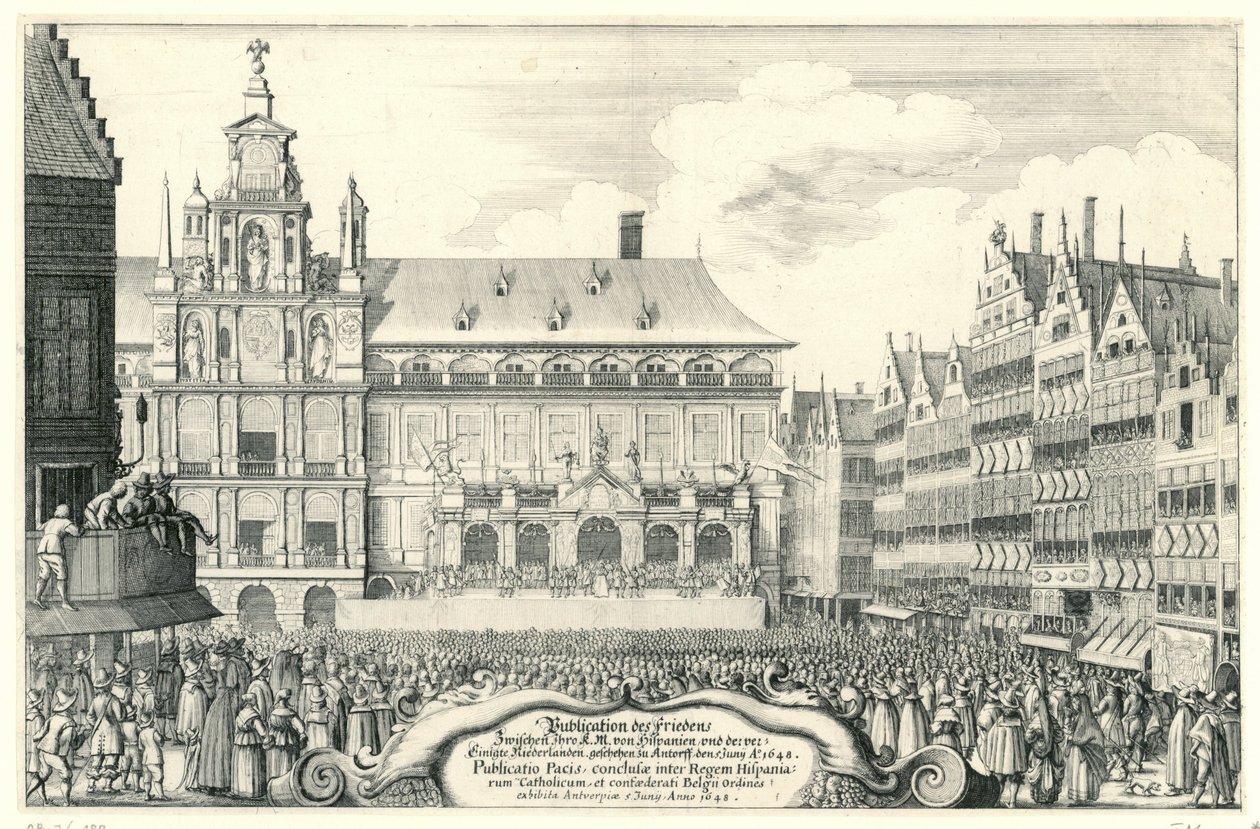 Afkondiging van de Vrede van Munster te Antwerpen, 1648 Julkaisu Peace Between Your K.M. Hispaniasta ja yhdistyneestä Alankomaista. tehty Antorffissa, 5. kesäkuuta, A.O. 1648 (otsikko esineessä) Publicatio Pacis, conclusae inter Regem His tekijältä Anonymous
