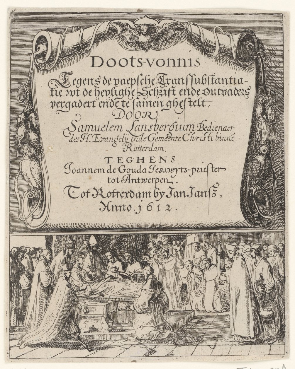 Sarjakuva roomalaisesta transsubstantiaatioopista, 1612 Doots-vernis, teghen de Paepsche transubstantiatie / wt the Heylighe Scripture ende valloittajat kohtaavat ende yhdessä Samuelem Lansbergiumin (...) vastaan ​​Joannem de Gouda jesuwyts-pappi tot tekijältä Anonymous