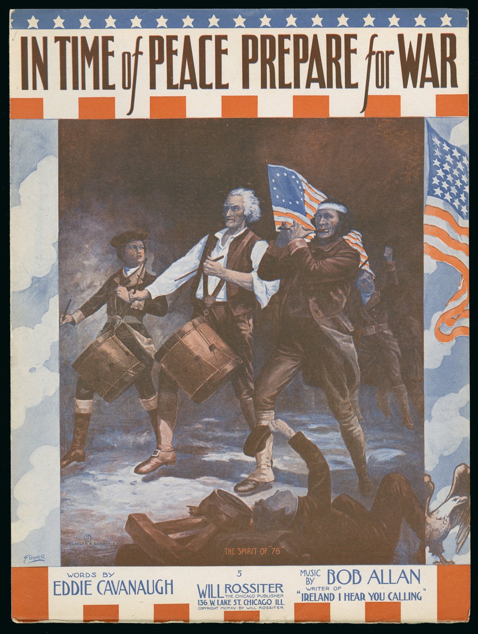 "In Time of Peace Prepare for War", sanat Eddie Cavanaugh, musiikki Bob Allan, n. 1915 tekijältä Archibald Willard