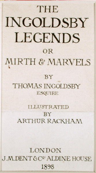 Thomas Ingoldsbyn kirjoittaman, vuonna 1898 julkaistun teoksen "The Ingoldsby Legends, or Mirth and Marvels" nimiölehti (tussi ja tussi paperille). tekijältä Arthur Rackham
