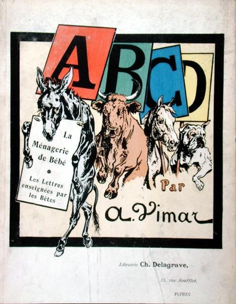 Lasten aakkosten etukansi "La Menagerie de Bebe, Les Lettres enseignees par les Betes", n. 1910 (väri litho) tekijältä Auguste Vimar