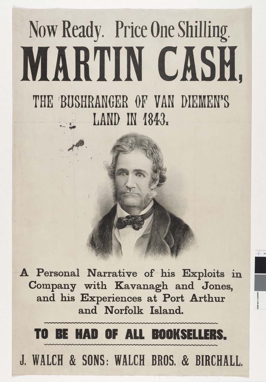 Nyt Valmis. Hinta Yksi shilling. Martin Cash, Van Diemenin maan Bushrangeri vuonna 1843, 1870 tekijältä Australian School