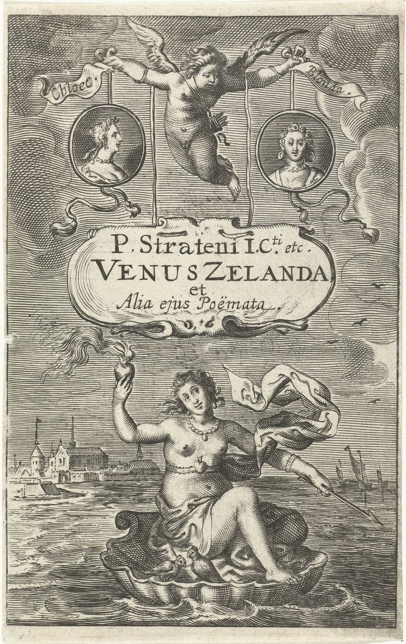 Venus kuoren päällä palavalla sydämellä ja nuolella kelluu Zeelandin rannikolla, sen yläpuolella kaksi medaljonkia, joissa on Cloësin ja Blondaen muotokuvia sekä Amorin tittelillä varustettu kartussi Nimisivu: Venus Zelanda et alia ejus Poëmata, Haag 1641  tekijältä Cornelis van Dalen (I)