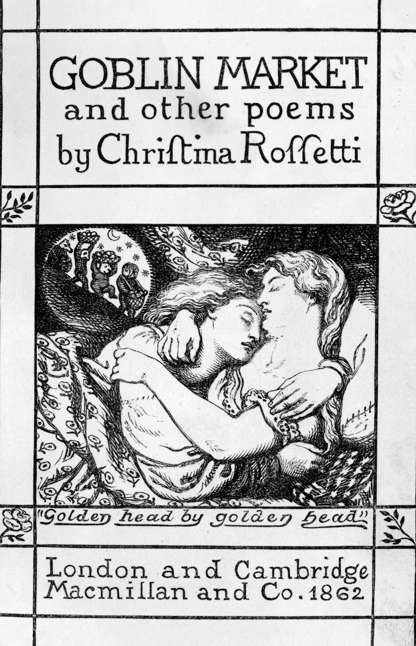 Christina Rossettin vuonna 1862 julkaistun teoksen "Goblin Market and Other Poems" nimiölehti. tekijältä Dante Gabriel Charles Rossetti