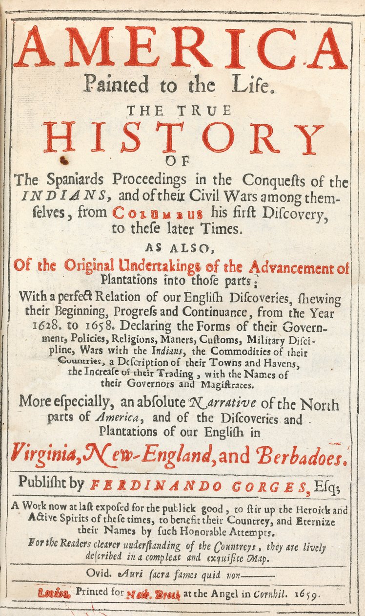 America Painted to the Life: The True History of the Spaniards Proceeding in the Conquests of the Indian, Sir Ferdinando Gorges ja muut tekijältä English School