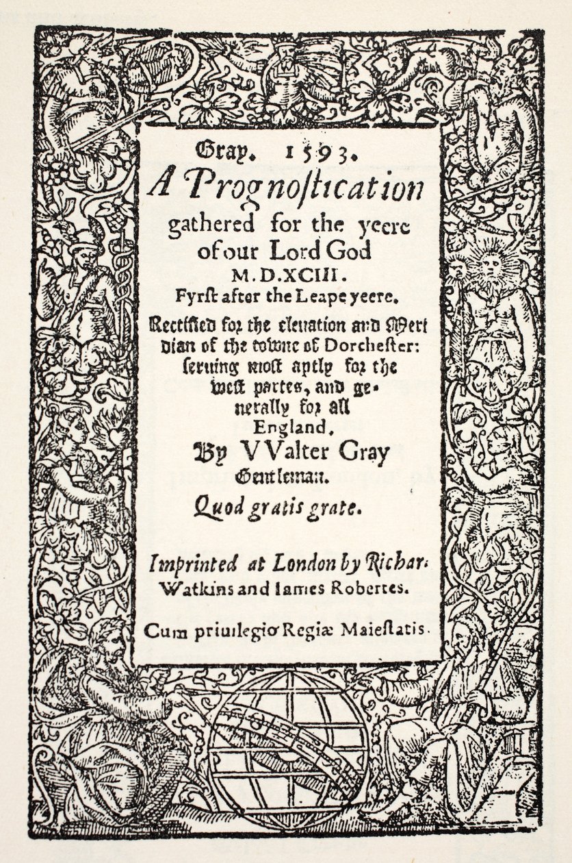 Reuna maapallolla jalassa, Walter Grayn ennuste, Watkinsin ja Robertsin painatus, 1593 tekijältä English School
