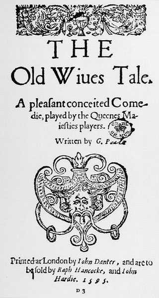 George Peelen (1556-96) Vanhojen vaimojen tarinoiden etukappale 1595 tekijältä English School