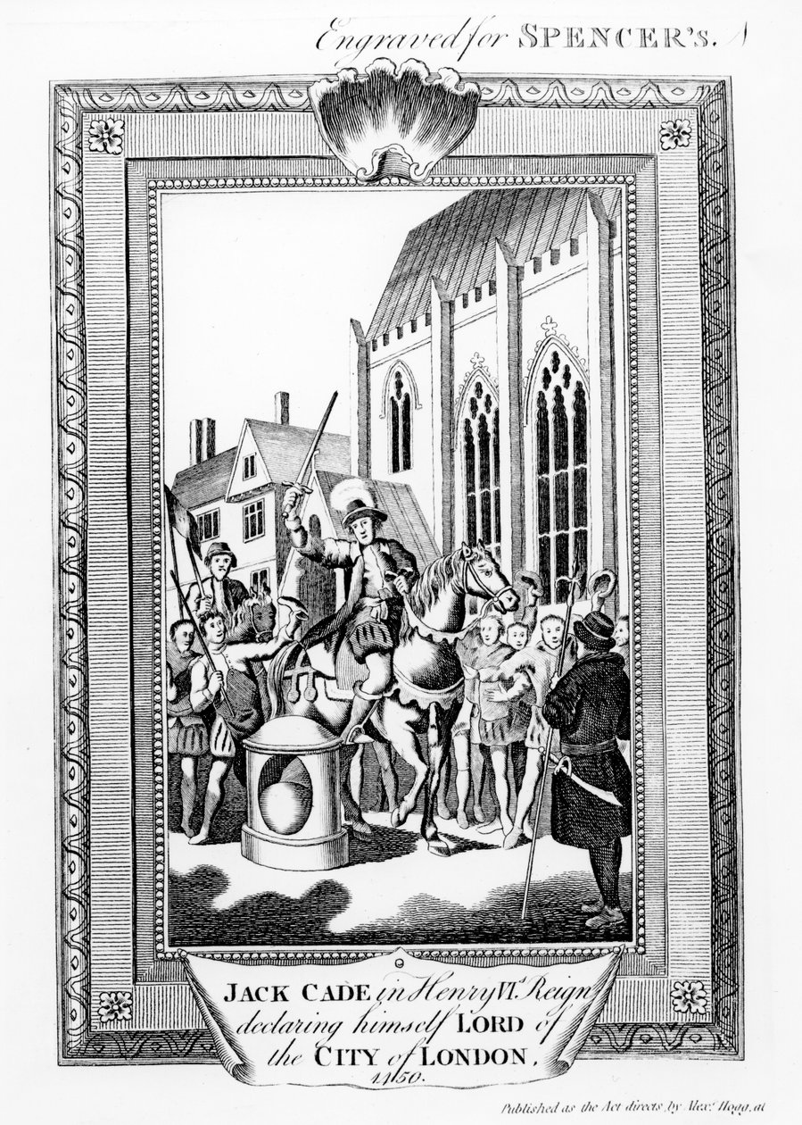 Jack Cade (k. 1450) Henry VI:n hallituksessa julisti itsensä Lontoon Cityn herraksi, kaiverrettu Spencerille tekijältä English School