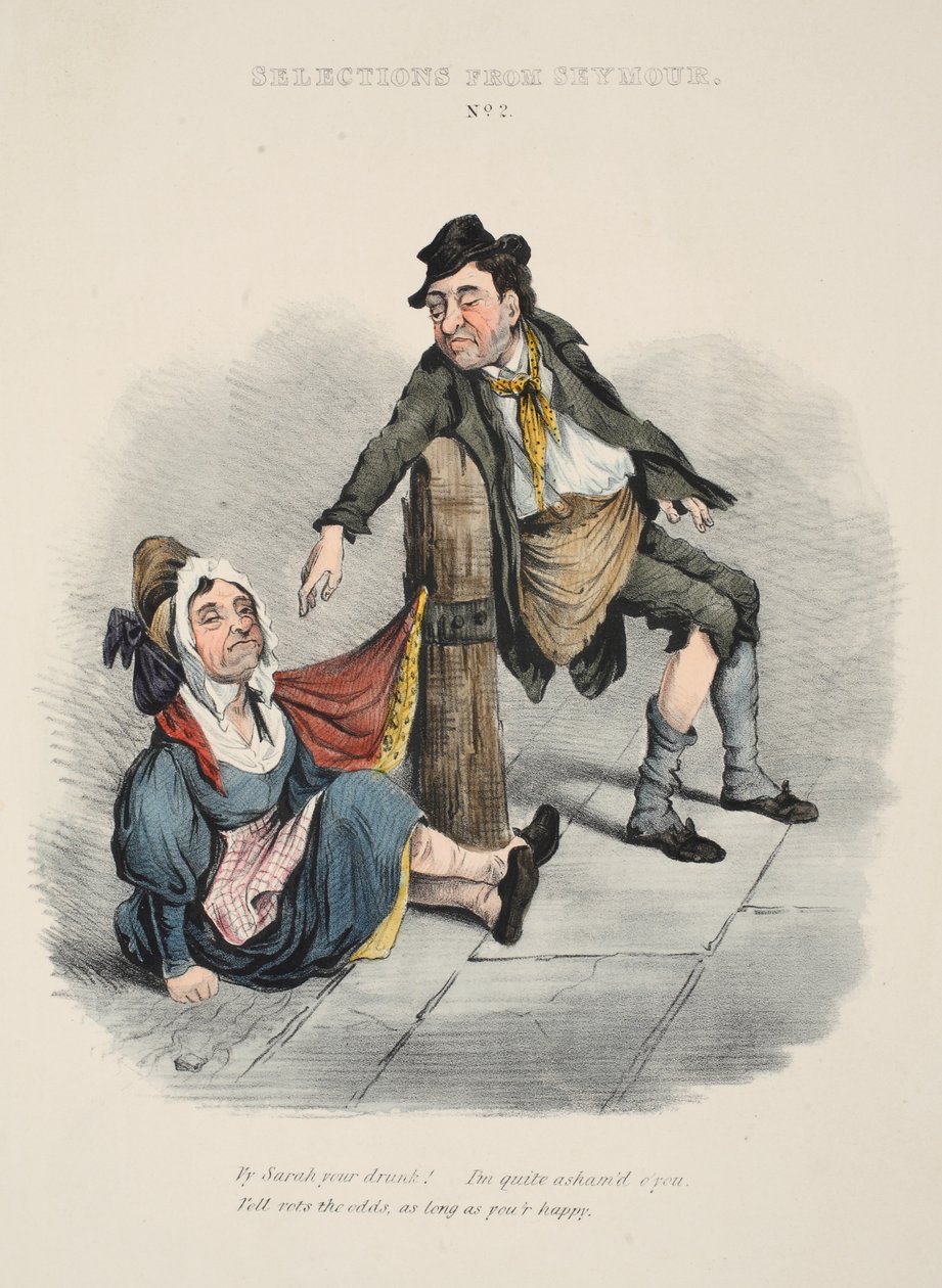 Valikoima Seymourilta: No. 2, Miksi Sarah olet humalassa! Häpeän sinua hyvin. No wots kertoimet, niin kauan kuin olet onnellinen, pub c. 1840 (käsinvärinen kaiverrus) tekijältä English School