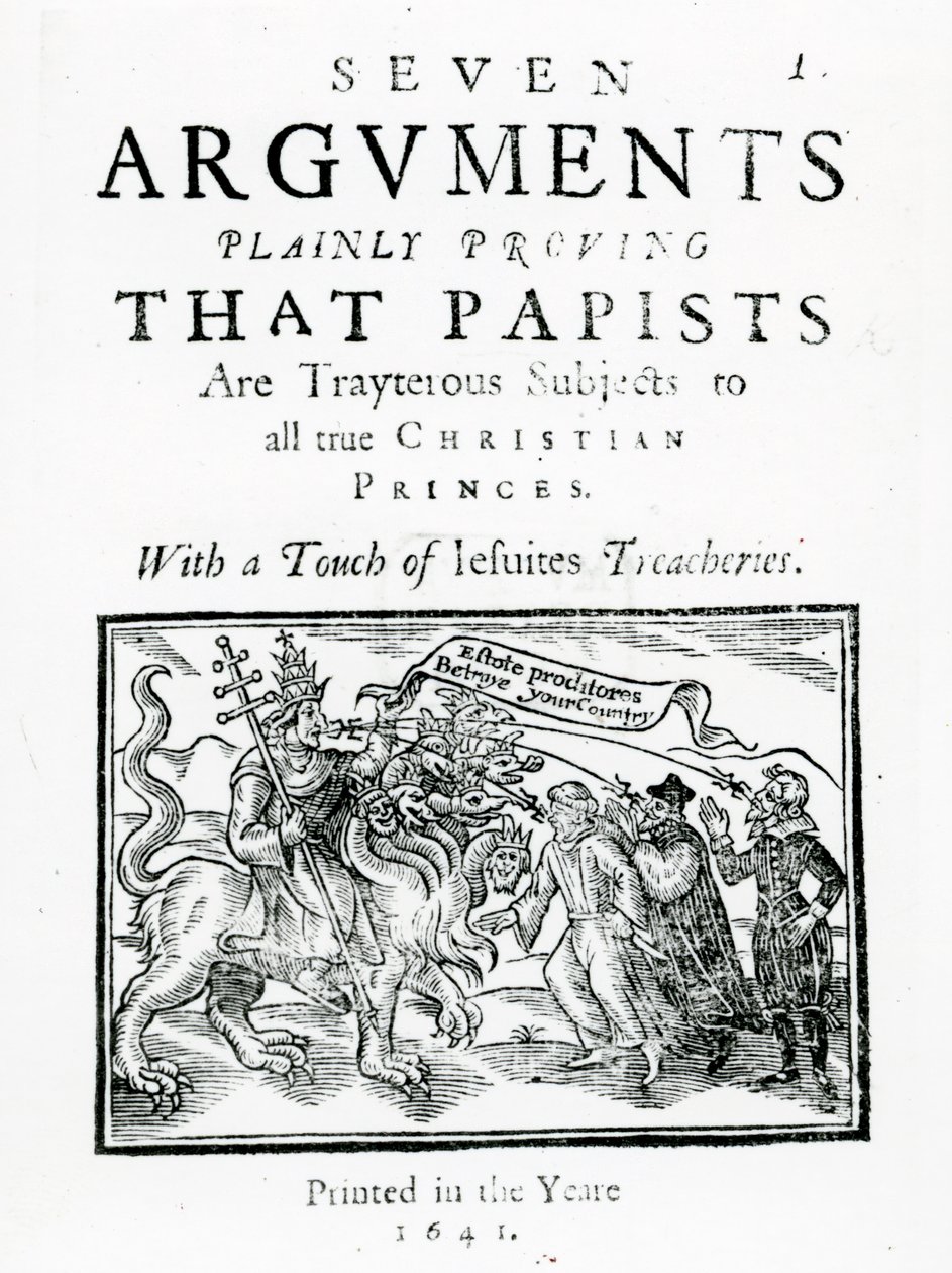 Seitsemän väitettä, jotka osoittavat selvästi, että paavilaiset ovat petollisia alamaisia kaikille todellisille kristityille ruhtinaille. Ripauksella jesuiittapetoksia., 1641 (puupiirros ja kohopaino) tekijältä English School