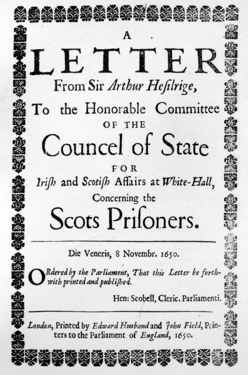 Sir Arthur Hesilrigen vuonna 1650 julkaistun Sir Arthur Hesilrigen skotlantilaisia vankeja koskevan kirjeen otsikkosivu (painettu paperi) tekijältä English School