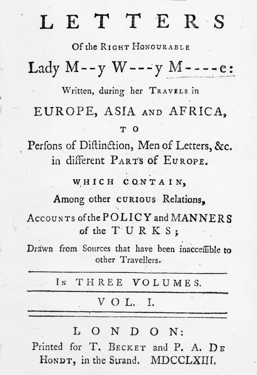 Oikeuden, kunnianarvoisa rouvan Mary Wortley Montagun kirjeiden otsikkosivu, joka on kirjoitettu hänen matkoillaan Euroopassa, Aasiassa ja Afrikassa, julkaistu vuonna 1763 (painettu paperi) tekijältä English School