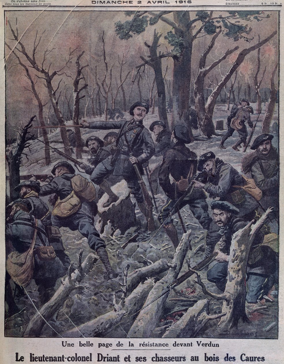 Everstiluutnantti Driant ja hänen Chasseurs-pataljoonansa puolustamassa Bois des Cauresia Verdunissa, etukannen kuva Le Petit Journalista, 2. huhtikuuta 1916 tekijältä Eugene Damblans