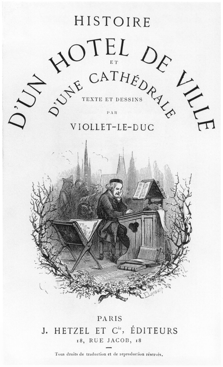 Etukannessa "History of a Town Hall and a Cathedral", kaiverrus Dumouza, publ. J. Hetzel, Pariisi tekijältä Eugene Emmanuel Viollet le Duc