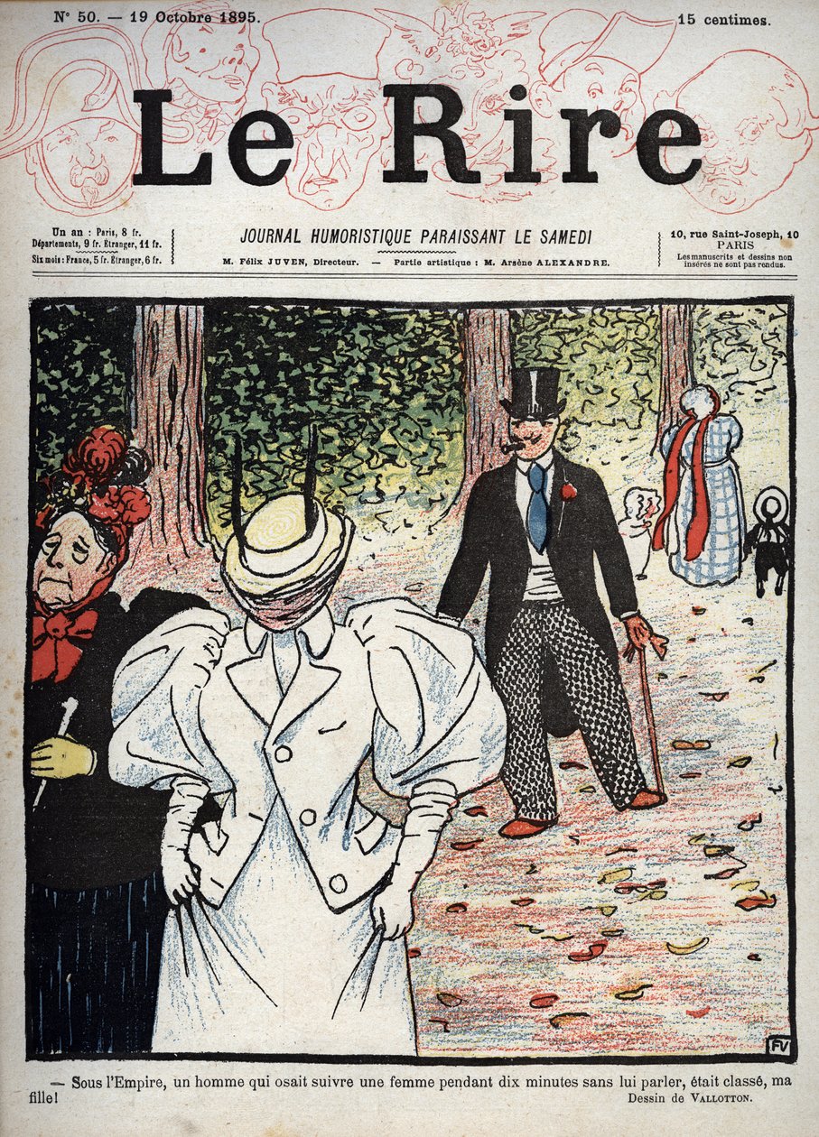 Sanomalehden ”” Le Rire” kansi, nro 50, 10. lokakuuta 1895: Imperiumin aikana mies, joka uskalsi seurata naista kymmenen minuuttia puhumatta hänelle, oli tyylikäs, tyttäreni! "" Piirustus Felix Vallotton tekijältä Felix Edouard Vallotton