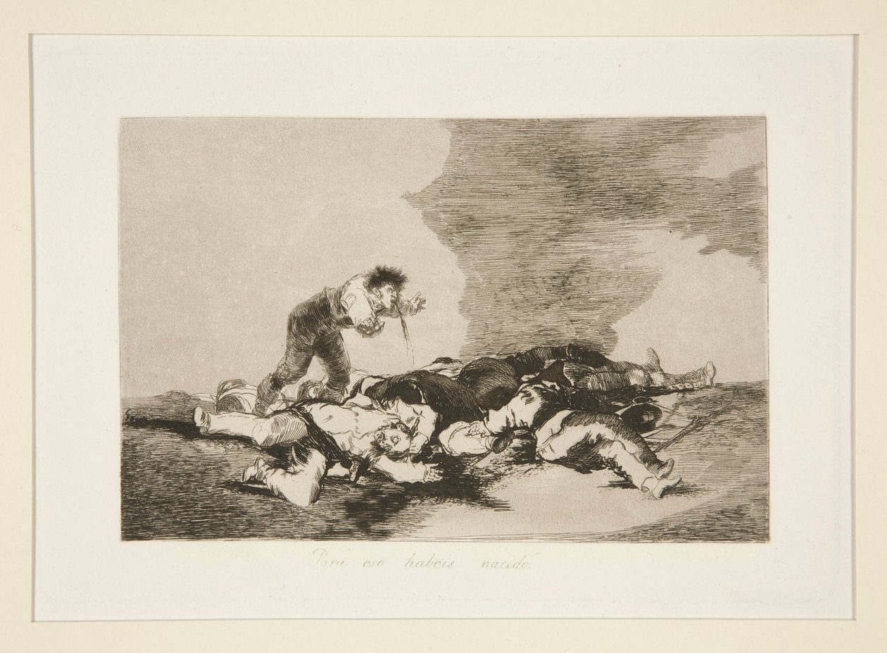 Sitä varten olet syntynyt (Tätä varten olet syntynyt), pl. 12:sta The Disasters of War tekijältä Francisco de Goya