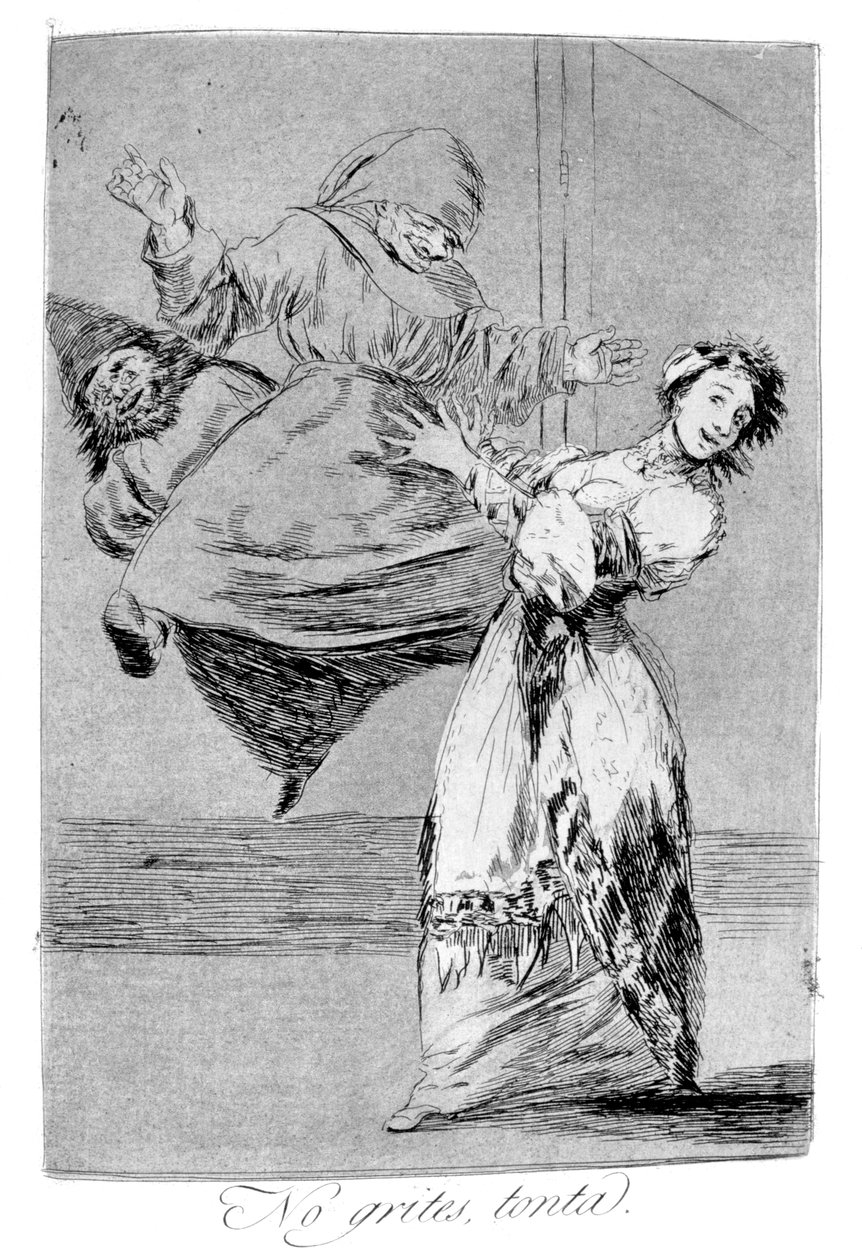 Älä huuda idiootti, 1799 tekijältä Francisco de Goya