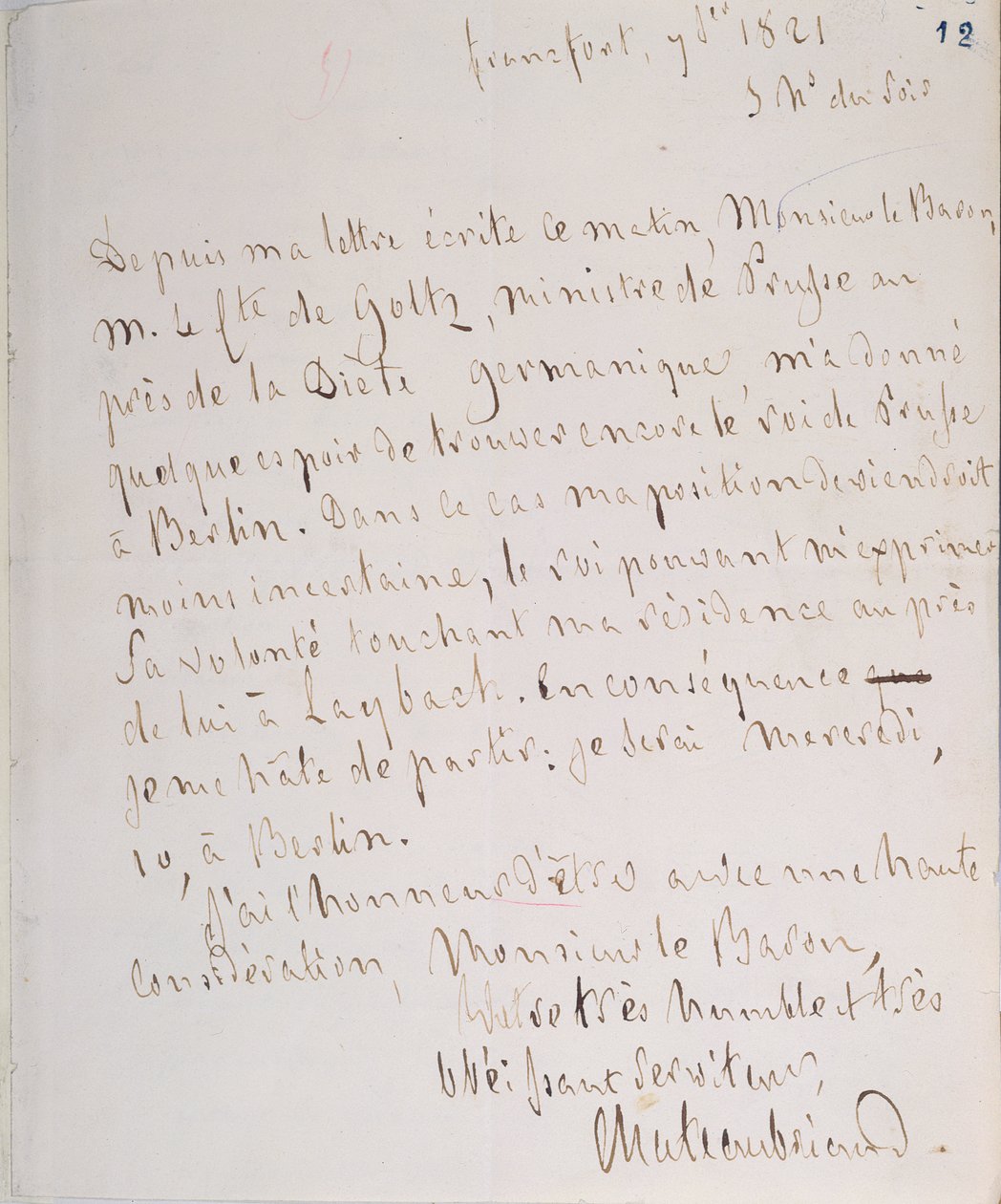 Kirje kirjoittajan allekirjoituksella, kirjoitettu Frankfurtissa matkalla Chateaubriaan ja uuteen virkaan täysivaltaisena ministerinä Berliinissä, 7. tammikuuta 1821 tekijältä Francois Rene Vicomte de Chateaubriand