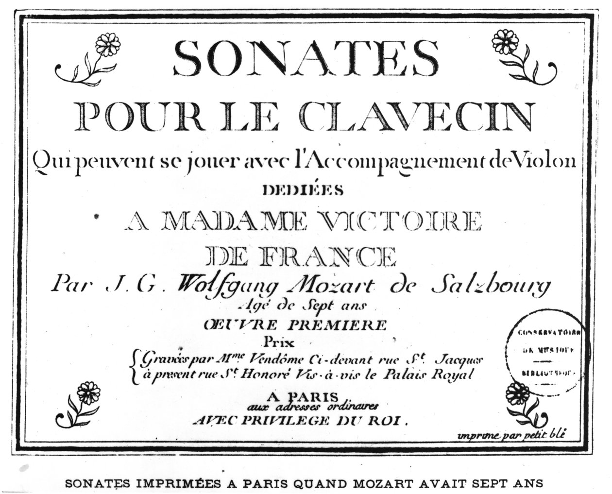 Pariisissa vuonna 1764 julkaistun Mozartin (1756-91) Madame Victoire de Francelle (1733-99) omistetun Sonates pour le clavecinin nimisivu tekijältä French School