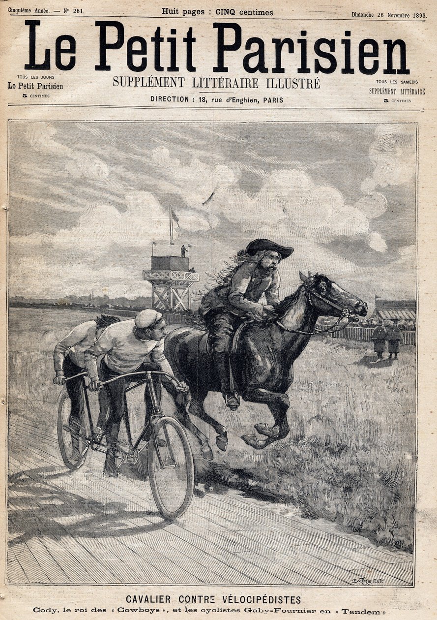 Ratsastaja kilpaili veloipedisteja vastaan: William Frederic Cody (1846-1917), joka tunnetaan nimellä Buffalo Bill, joka tunnetaan Cowboysin kuninkaana ja pyöräilijät Gaby ja Fournier tandemissa. Yksi sanomalehdestä "Le petit Parisien" 26.11.1893 (kaiverru tekijältä French School