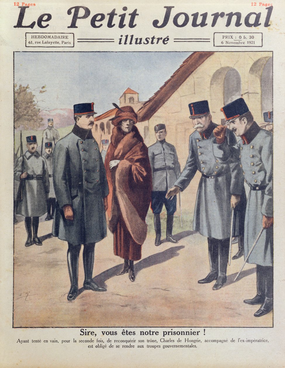 Kaarle IV:n ja kuningatar Zitan pidätys Gyöerissä hänen toisen epäonnistuneen yrityksensä saada takaisin Unkarin valtaistuin vuonna 1921, Le Petit Journalin kansi, 6. marraskuuta 1921 tekijältä French School