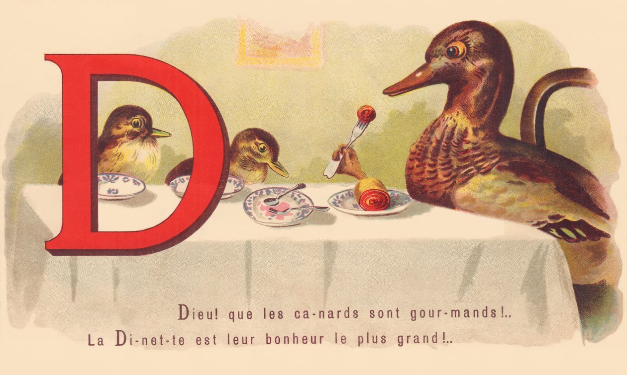 D: Jumala! että ankat ovat ahneita! Dinette on heidän suurin onnensa! tekijältä French School