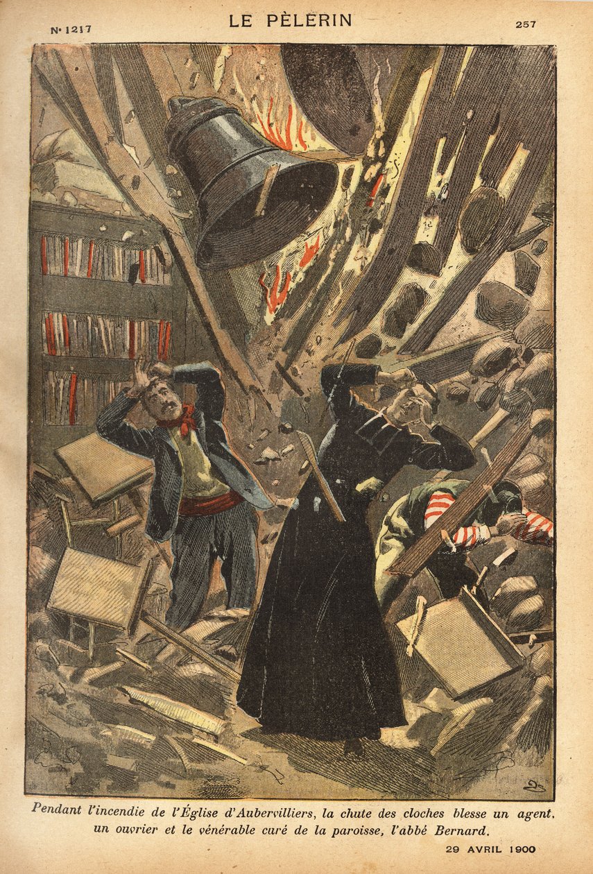 Aubervilliersin kirkon tulipalon aikana kellojen putoaminen vahingoitti erästä agenttia, yhtä työntekijää ja seurakunnan työntekijää. Kaiverrus lehdessä "Le pelerin" 29/04/1900. Selvan kokoelma. tekijältä French School