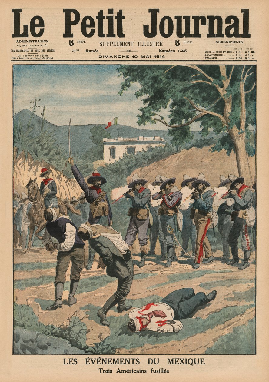 Meksikon tapahtumat, kolmen amerikkalaisen ampuminen, etukannen kuvitus Le Petit Journalista, liitekuva, 10. toukokuuta 1914 tekijältä French School