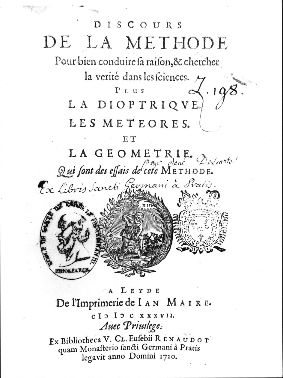 Rene Descartesin (1596-1650) Discours de la Methoden esikuva, jota seurasi La Dioptrique, Les Meteores et La Geometrie, julkaistu ensimmäisen kerran Leidenissä vuonna 1637 tekijältä French School