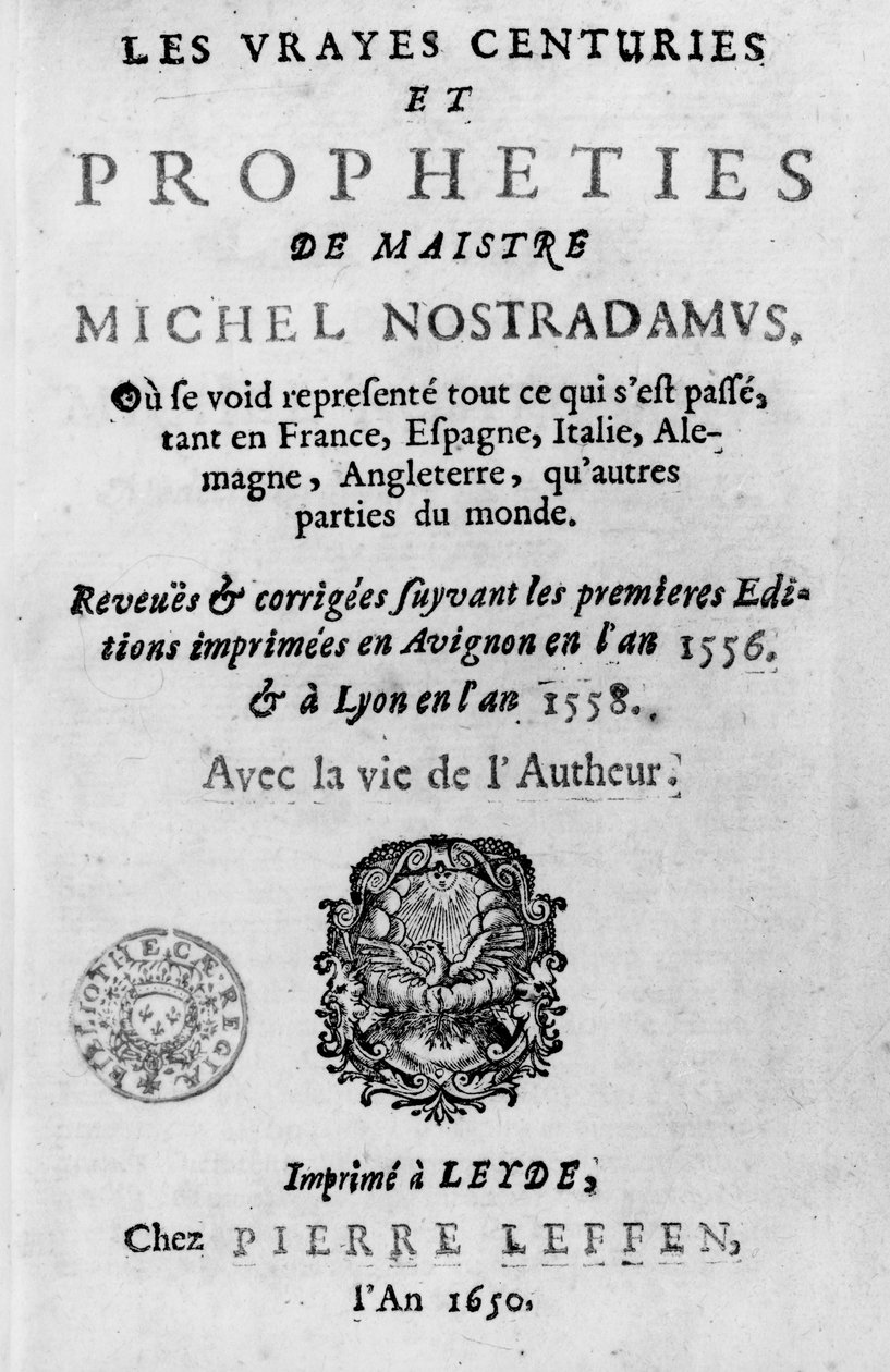 Etukappale Les Vrayes Centuries et Propheties de Maistre Michel Nostradamusille Avignonin 1556 ja Lyonin 1558 ensimmäisten painosten jälkeen, julkaisi Pierre Leffen Leydenissa 1650 (bw-kuva tekijältä French School