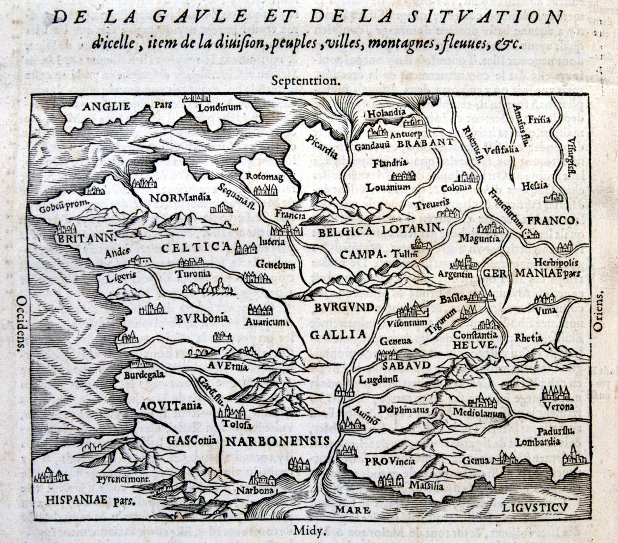 Gallia, sen joet ja vuoret - François de Belle Forestin teoksessa "Universal Cosmography at the End of the World", toim. Sonnius, Pariisi tekijältä French School