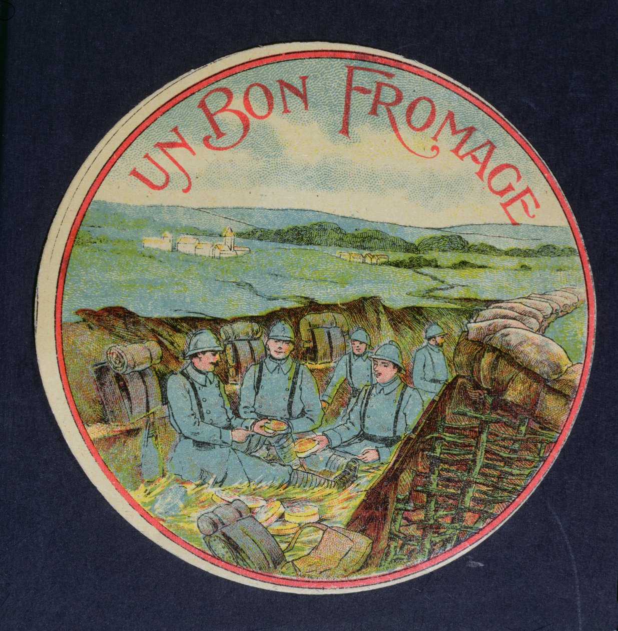 Un Bon Fromage Camembert -juuston etiketti, joka kuvaa sotilaita juoksuhaudoissa, 1914-1818 tekijältä French School