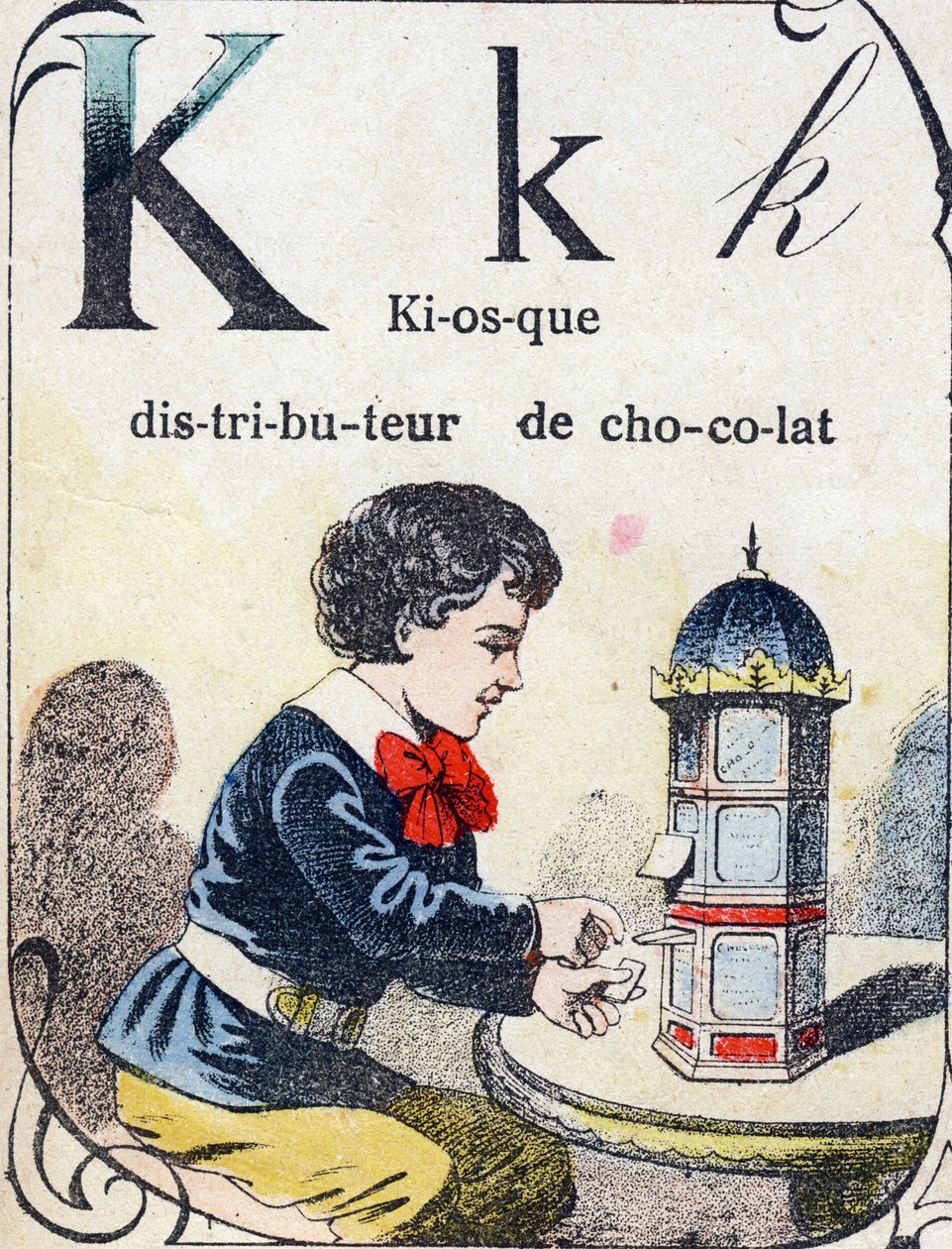 Kirjain K: suklaa-annostelijakioski. Kaiverrus "ABC des joux pour petits boys". Kuvaus Pont-a-Moussonista, Louis Vagne, painokustantaja, 1800-luvun loppu. Mitat: 32,5x25 cm tekijältä French School