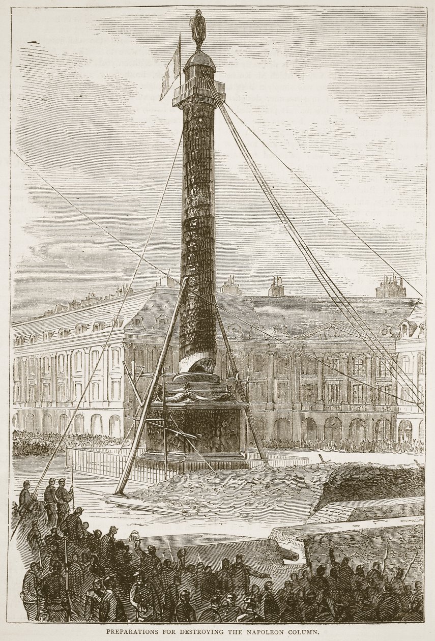 Valmistelut Napoleon-pylvään tuhoamiseen, kuva Cassellsista Ranskan ja Saksan välisen sodan historia, 1870-1871 tekijältä French School