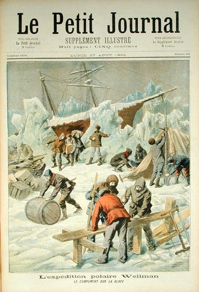 The Polar Expedition of Walter Wellmann (1858-1934) Le Petit Journalista, 27. elokuuta 1894 tekijältä French School